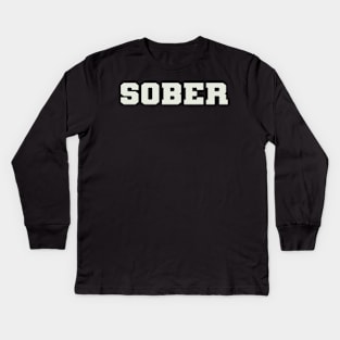 Sober Word Kids Long Sleeve T-Shirt